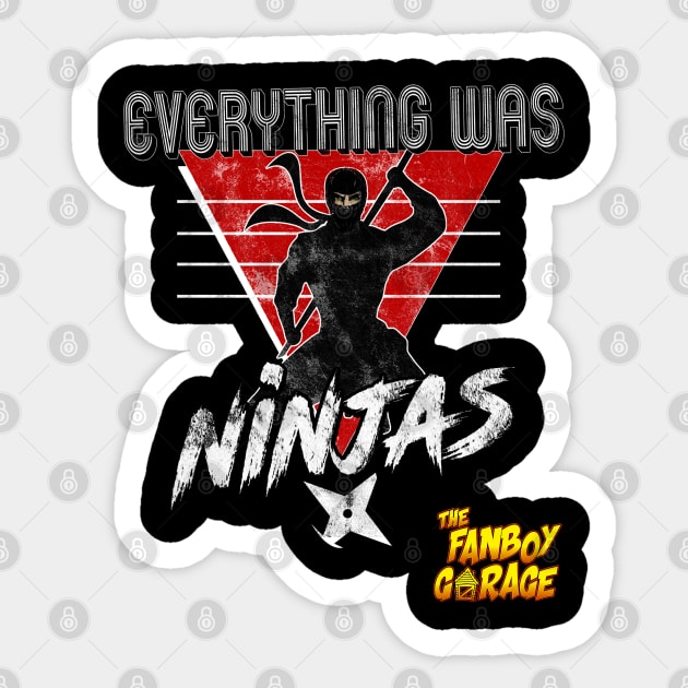 Fanboy Garage-Everything Ninjas Sticker by Thefanboygarage